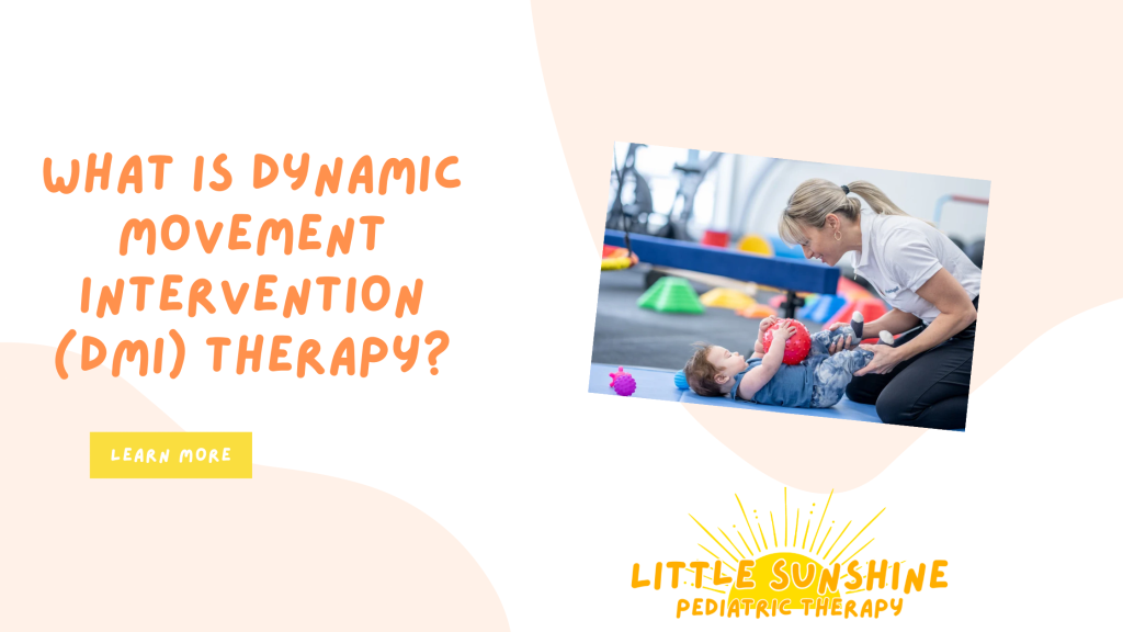 Little Sunshine Pediatric Therapy, LLC - What is Dynamic Movement Intervention (DMI) Therapy?